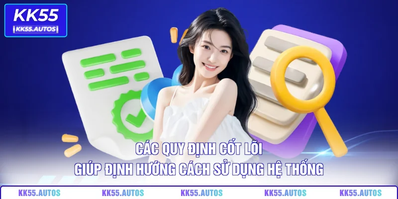 Các quy định cốt lõi giúp định hướng cách sử dụng hệ thống
