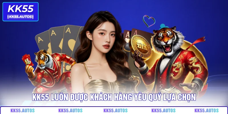 KK55 luôn được khách hàng yêu quý lựa chọn